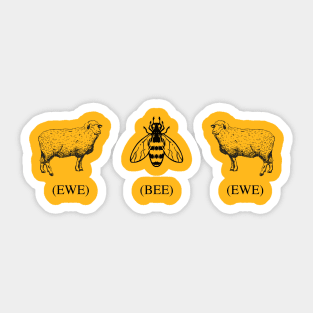 Ewe Bee Ewe Sticker